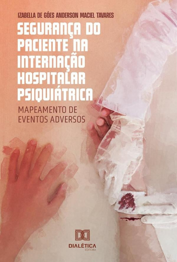 Seguran?a do Paciente na Interna??o Hospitalar Psiquiatrica | IzabelladeGoesAndersonMaciel Tavare