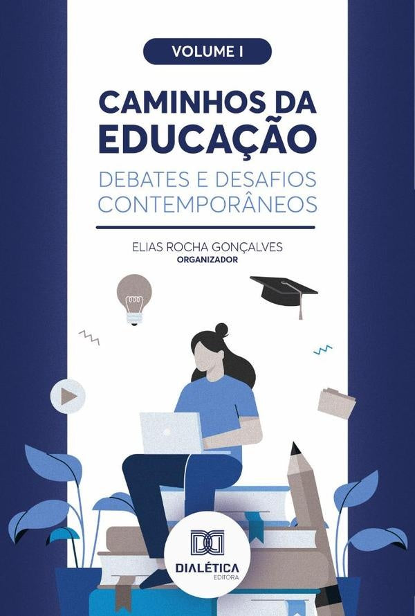 Caminhos da Educa??o: debates e desafios contempor?neos | EliasRocha Gon?alves