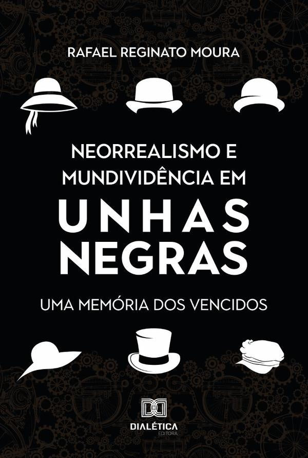 Neorrealismo e mundivid?ncia em Unhas Negras | RafaelReginato Moura.