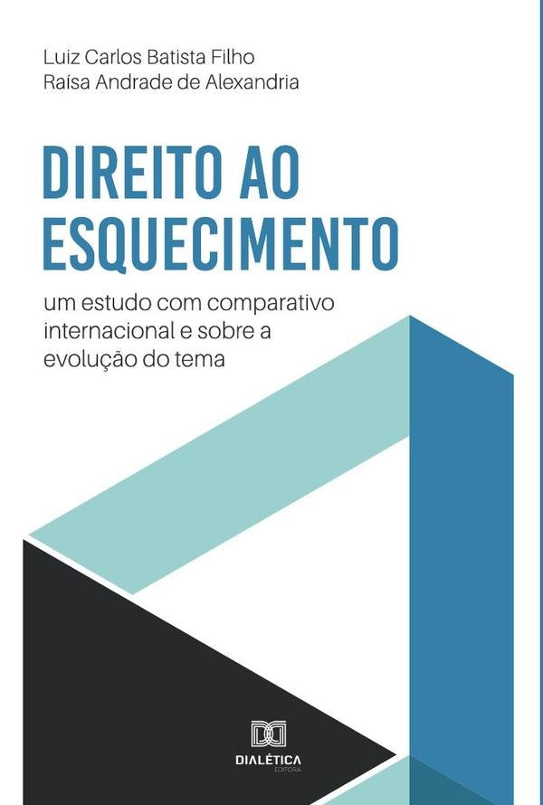 Direito ao Esquecimento | LuizCarlosBatista Filho