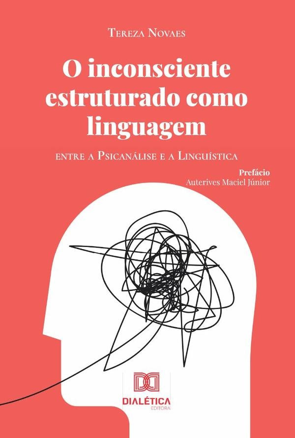 O inconsciente estruturado como linguagem | TerezaCristinaFerreira Novaes