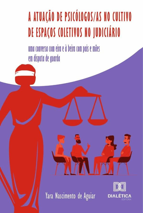 A atua??o de psicologos/as no cultivo de espa?os coletivos no Judiciario | YaraNascimentode Aguiar