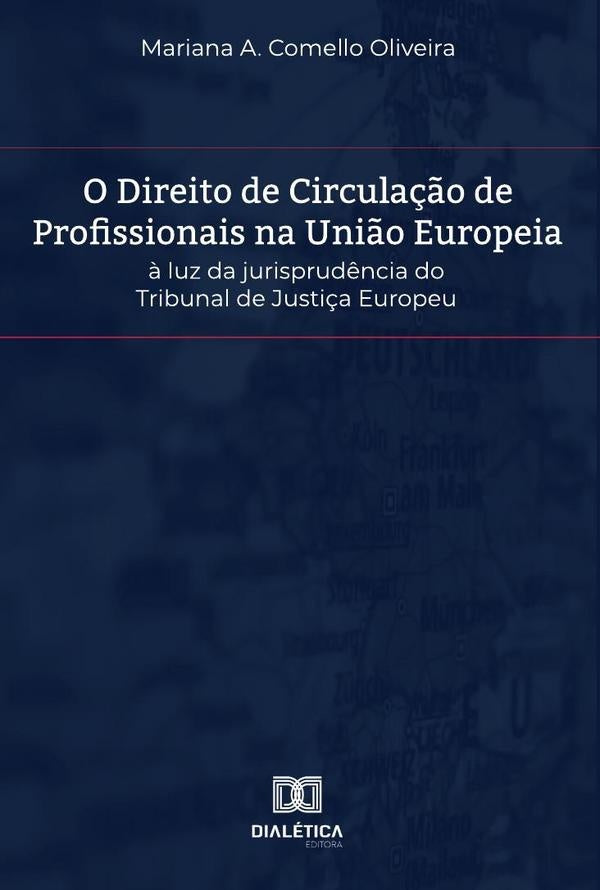 O Direito de Circula??o de Profissionais na Uni?o Europeia | MarianaA.Comello Oliveira