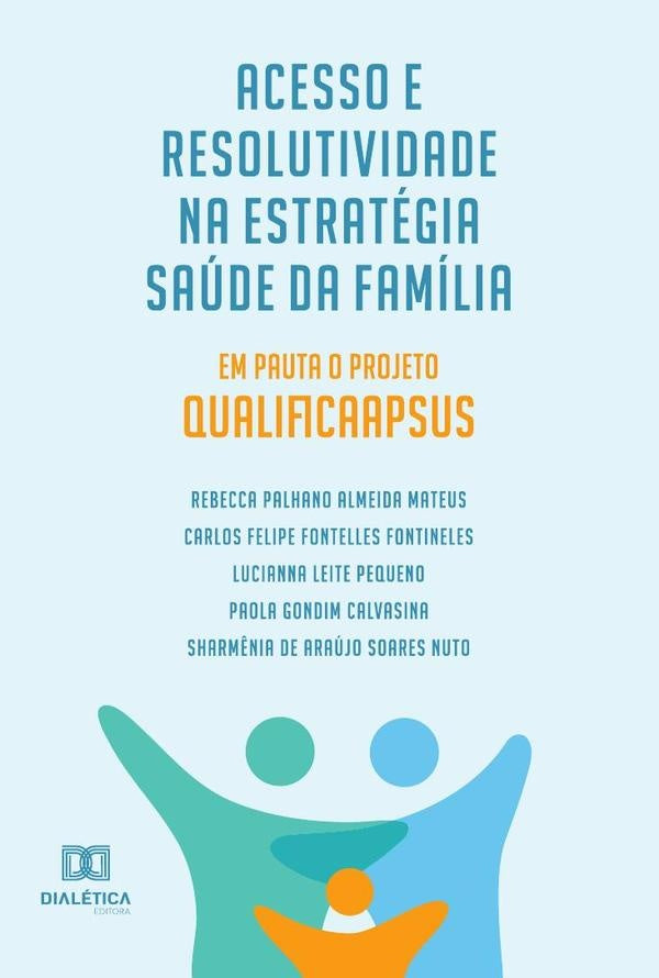 Acesso e Resolutividade na Estrategia Saude da Familia | RebeccaPalhanoAlmeida Mateus