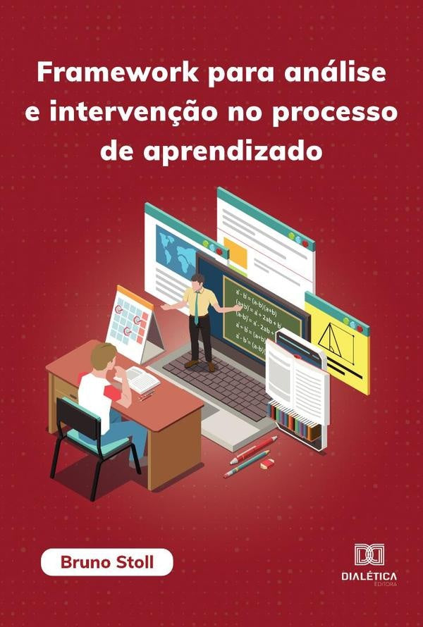 Framework para analise e interven??o no processo de aprendizado | BrunoB. Stoll