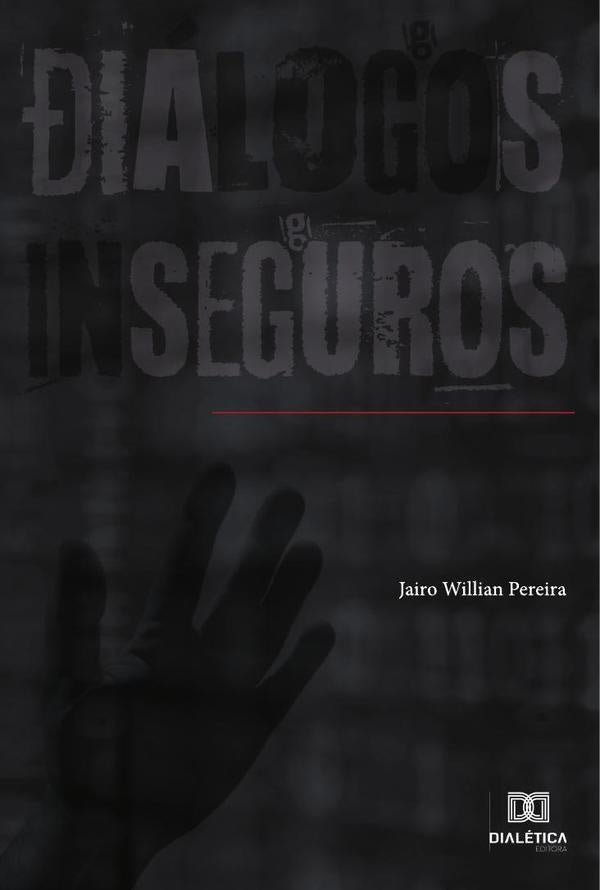 Dialogos Inseguros | JairoWillian Pereira