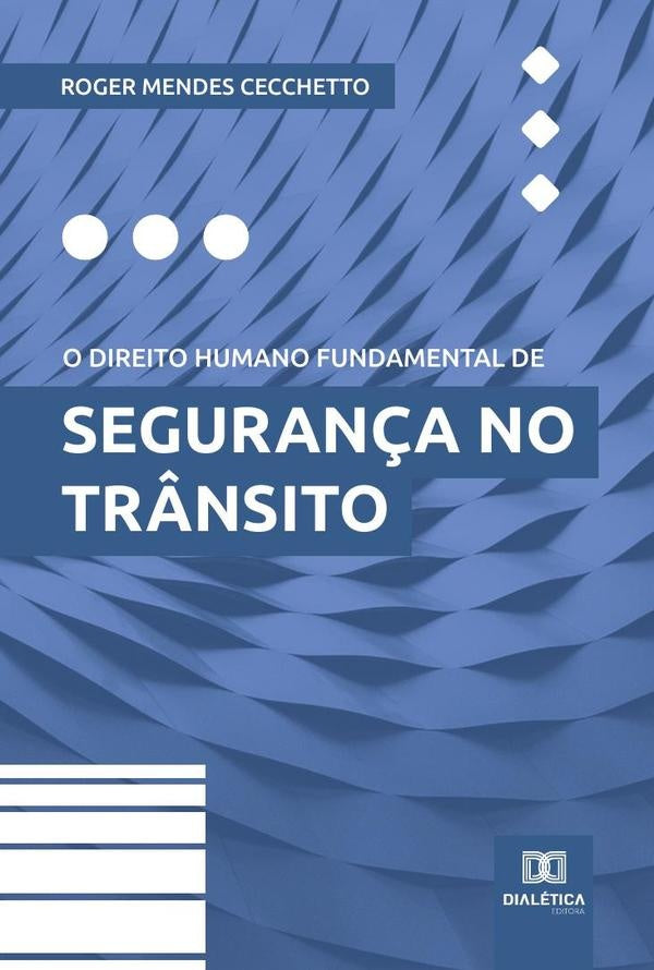 O direito humano fundamental de seguran?a no tr?nsito | RogerMendes Cecchetto