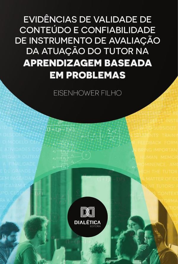 Evid?ncias de validade de conteudo e confiabilidade de instrumento de avalia??o da atua??o do tutor | Eisenhower Filho