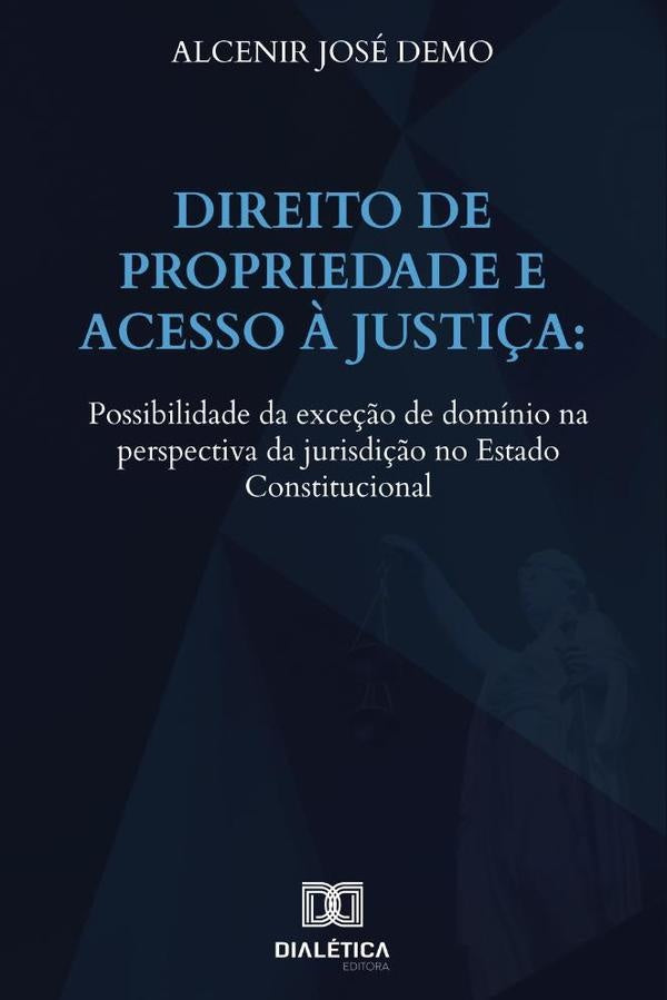 Direito de Propriedade e acesso ? Justi?a | AlcenirJose Demo