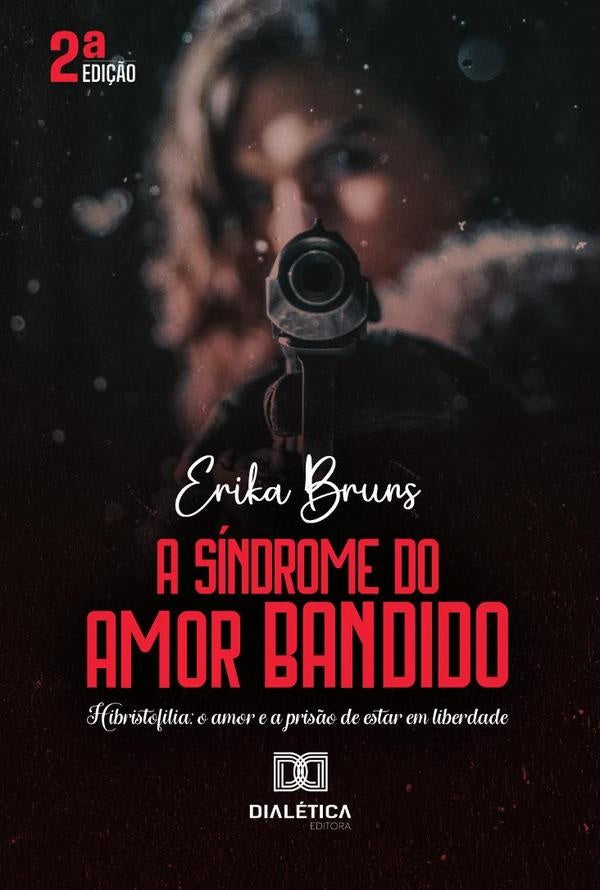 A Sindrome do Amor Bandido | ErikaPatriciaSerafimFerreira Brun