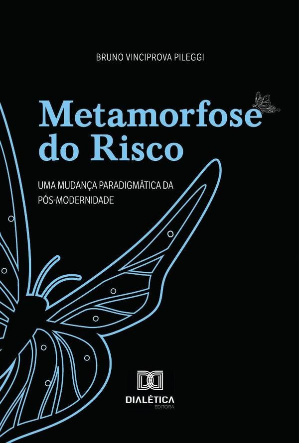 Metamorfose do Risco | BrunoVinciprova Pileggi