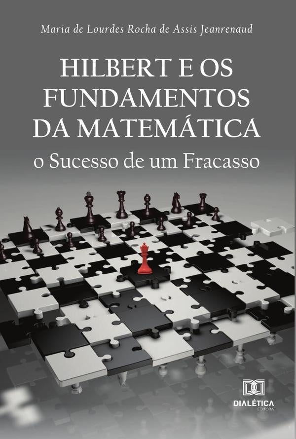 Hilbert e os Fundamentos da Matematica | MariadeLourdesRochadeAssis Jean