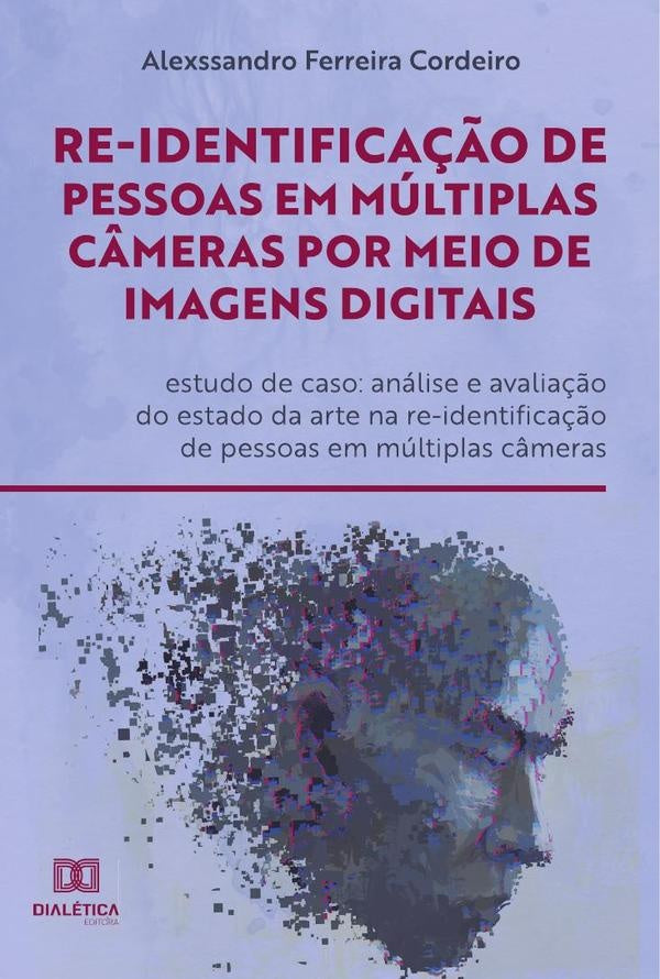 Re-identifica??o de pessoas em multiplas c?meras por meio de imagens digitais: estudo de caso | AlexssandroFerreira Cordeiro
