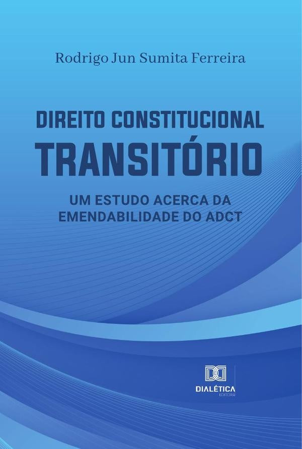 Direito Constitucional Transitorio | RodrigoJunSumita Ferreira