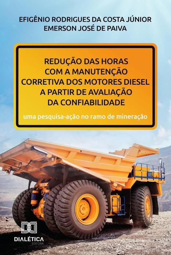 Redu??o das horas com a manuten??o corretiva dos motores diesel a partir de avalia??o da confiabilid | Efig?nioRodriguesdaCosta Junior