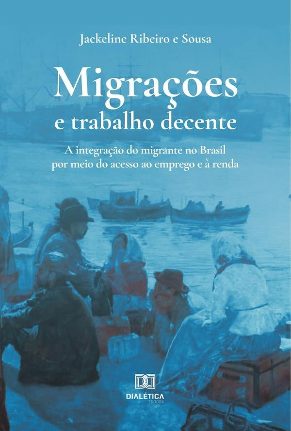 Migra??es e trabalho decente | JackelineRibeiroe Sousa