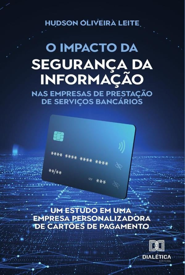 O impacto da seguran?a da informa??o nas empresas de presta??o de servi?os bancarios | HudsonOliveira Leite