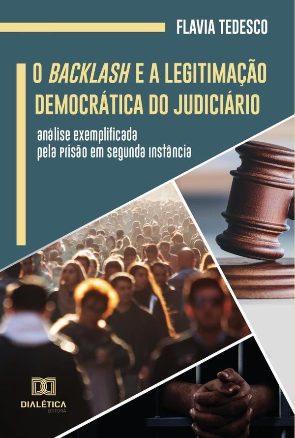 O Backlash e a Legitima??o Democratica do Judiciario | FlaviaMariaMachadoAlves Tedesco