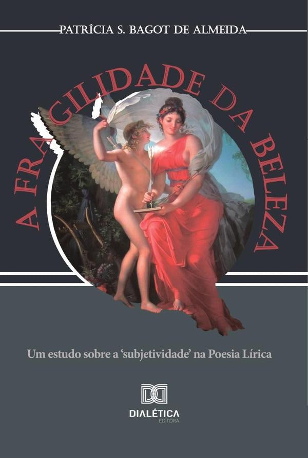 A fragilidade da beleza | PatriciaSheylaBagotde Almeida