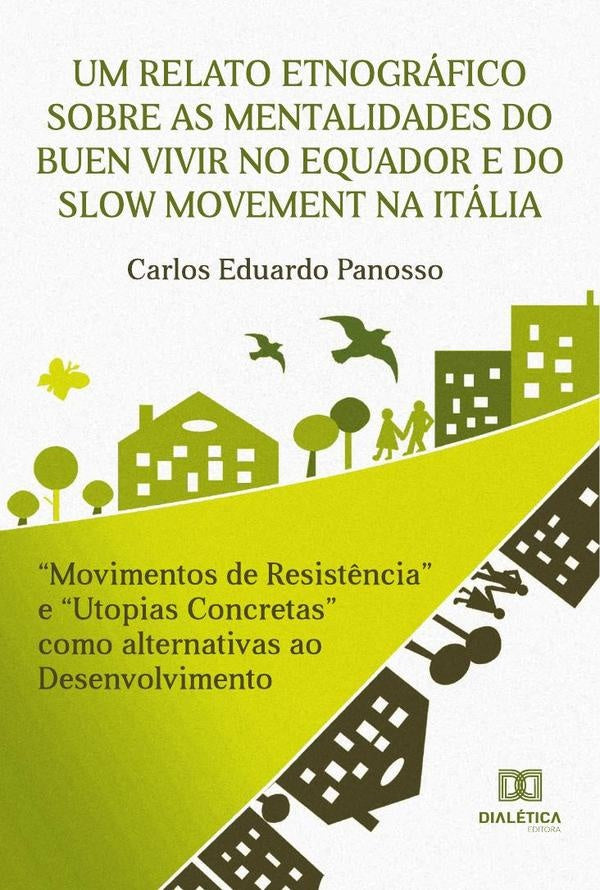 Um relato etnografico sobre as mentalidades do Buen Vivir no Equador e do Slow Movement na Italia | CarlosEduardo Panosso