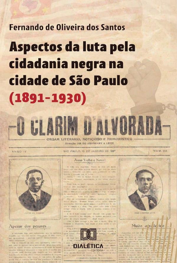 Aspectos da luta pela cidadania negra na cidade de S?o Paulo (1891-1930) | FernandodeOliveirados Santos