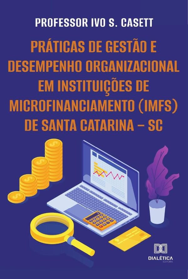 Praticas de gest?o e desempenho organizacional em Institui??es de Microfinanciamento (IMFs) de Santa | IvoSantino Casett