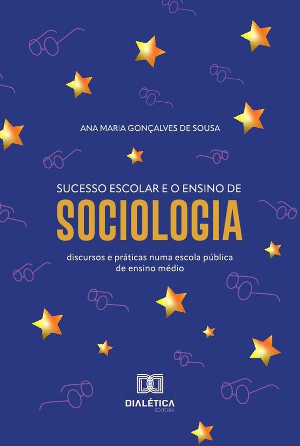 Sucesso escolar e o ensino de Sociologia | AnaMariaGon?alvesde Sousa
