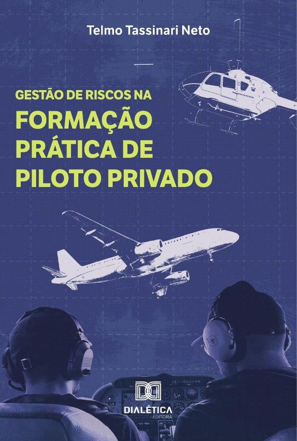 Gest?o de Riscos na Forma??o Pratica de Piloto Privado | TelmoTassinari Neto