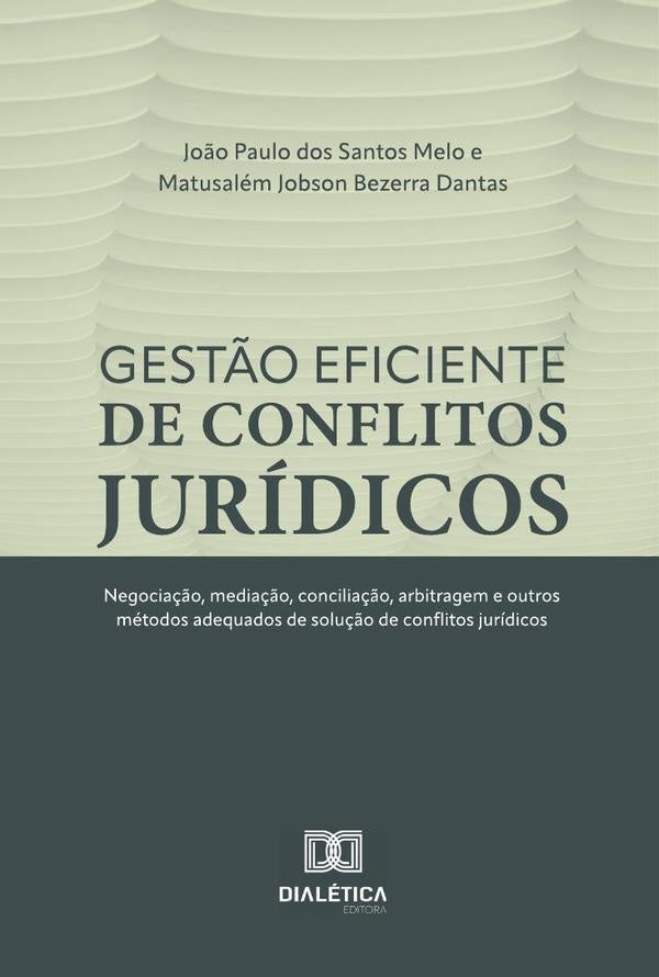 Gest?o eficiente de conflitos juridicos | Jo?oPaulodosSantos Melo