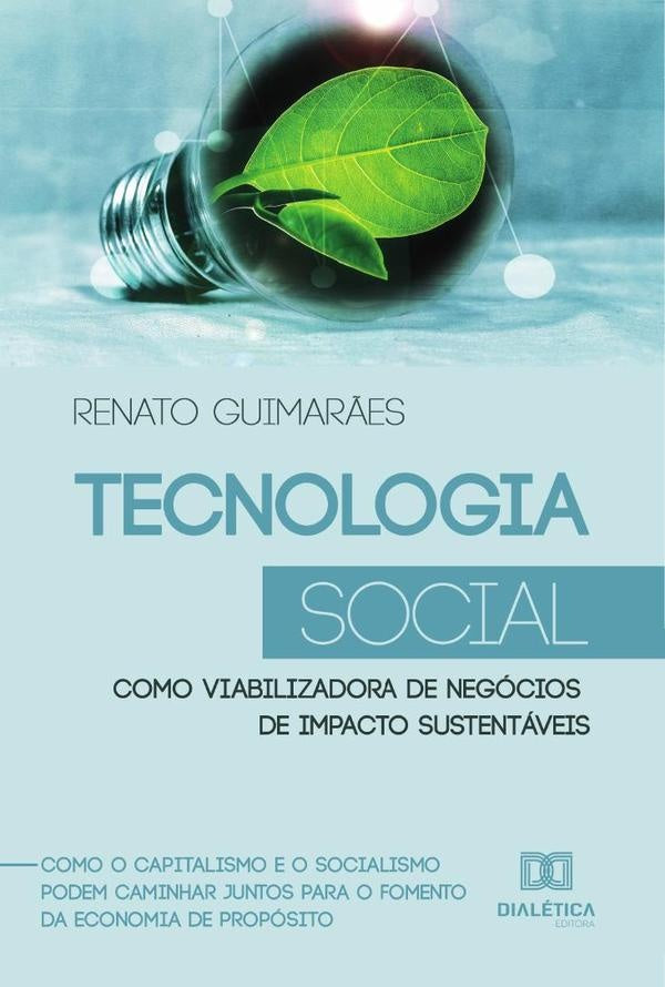 Tecnologia Social como viabilizadora de negocios de impacto sustentaveis | RenatoGuimaraes Rodrigues