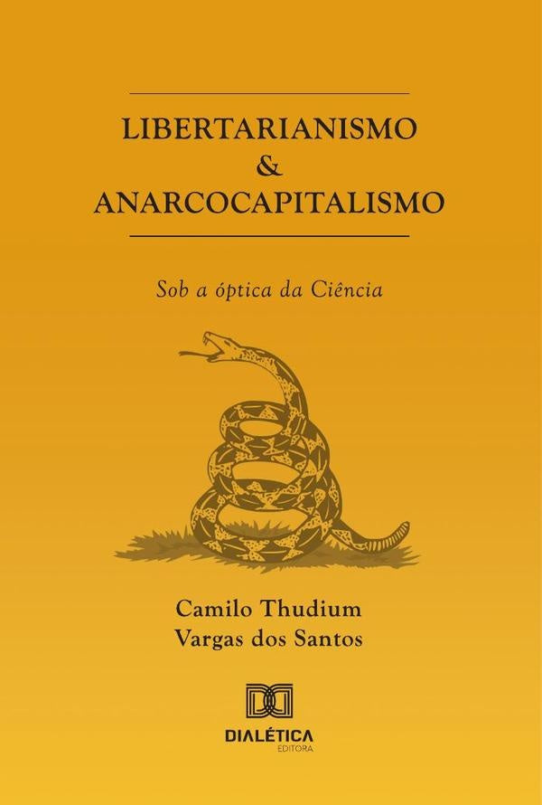 Libertarianismo & Anarcocapitalismo | VanderleiHilarioDos Santos
