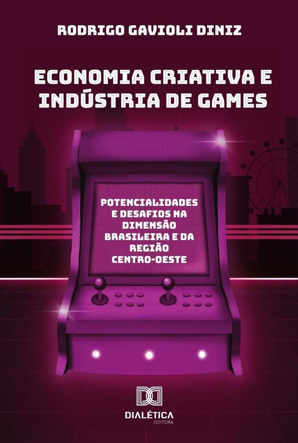 Economia Criativa E Industria De Games | RodrigoGavioli Diniz
