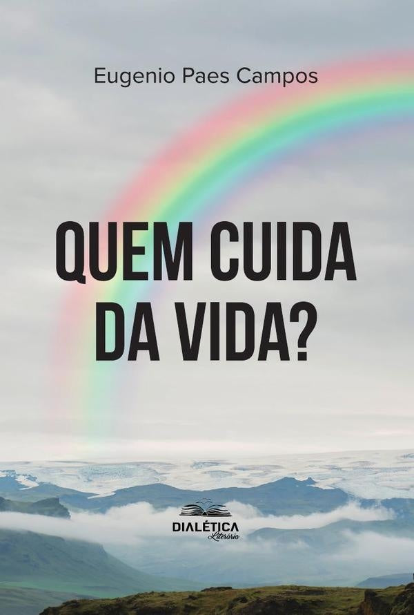 Quem Cuida Da Vida | EugenioPaes Campos