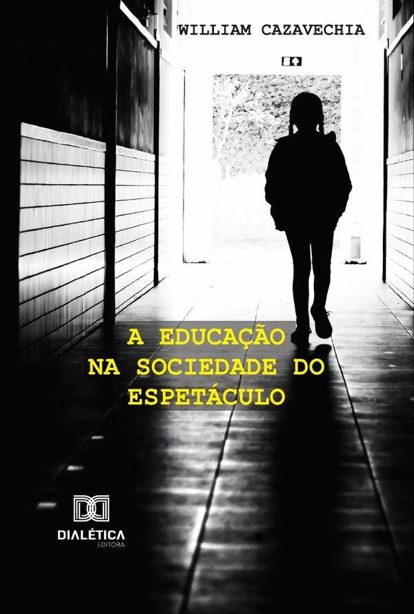 A Educa??o Na Sociedade Do Espetaculo | William Cazavechia