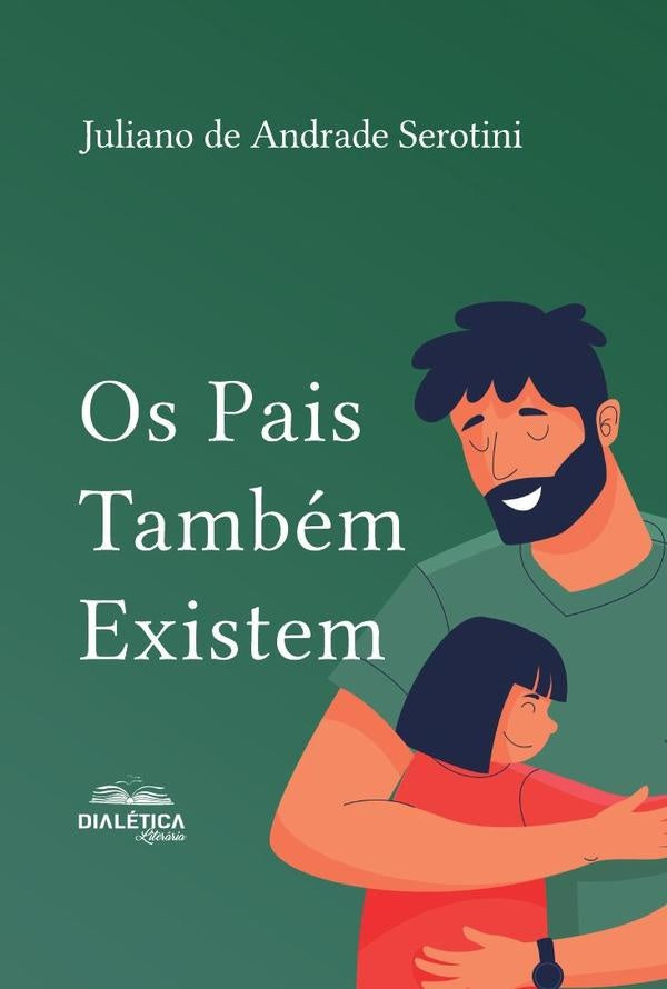 Os Pais Tambem Existem | JulianoDeAndrade Serotini