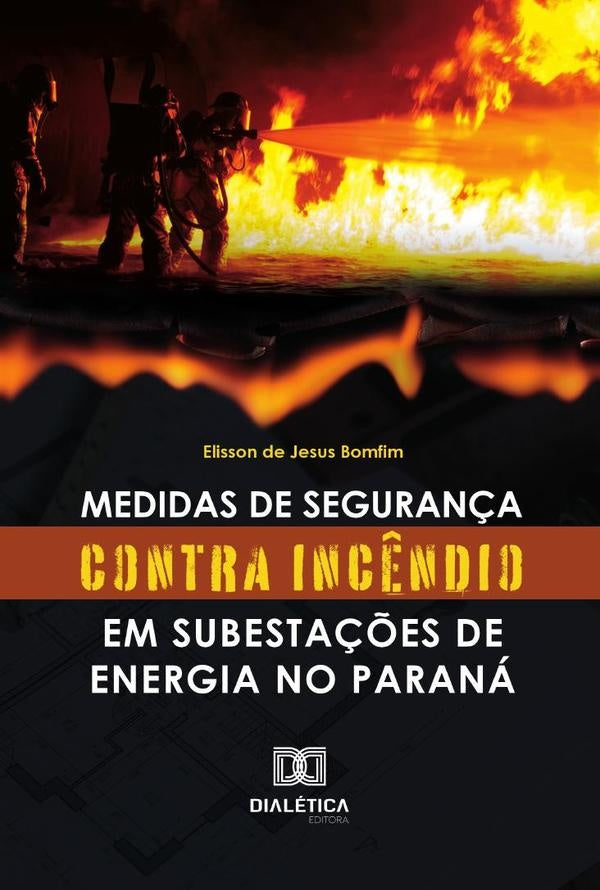 Medidas De Seguran?a Contra Inc?ndio Em Subesta??es De Energia No Parana | ElissonDeJesus Bomfim