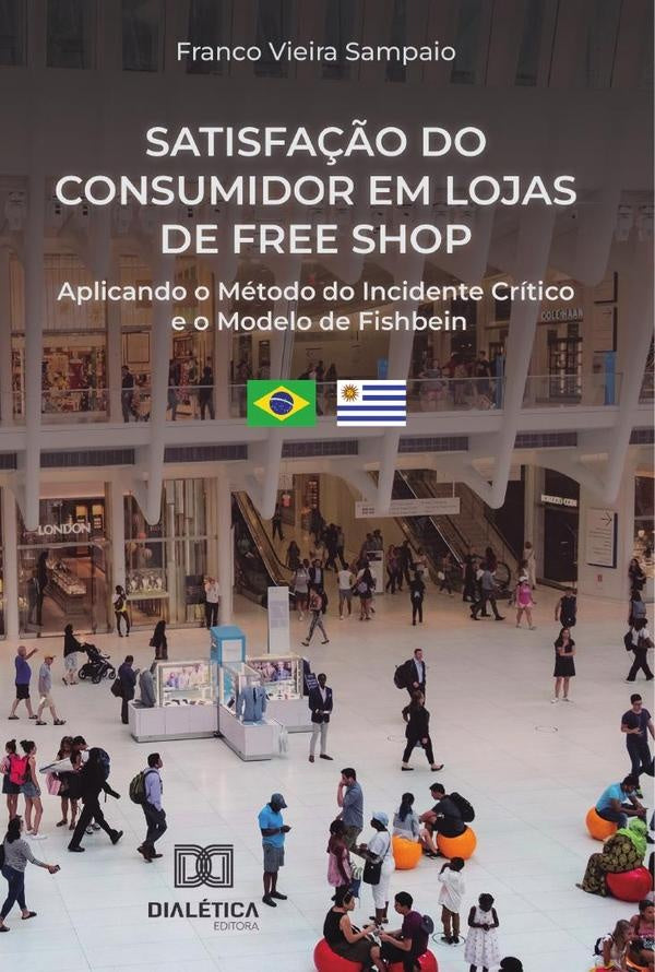 Satisfa??o Do Consumidor Em Lojas De Free Shop | FrancoVieira Sampaio