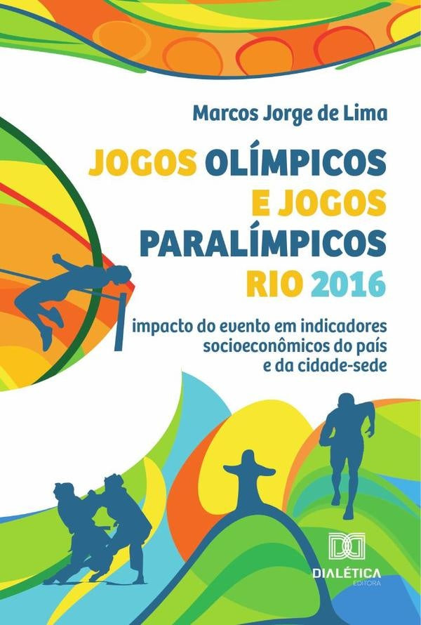 Jogos Olimpicos E Jogos Paralimpicos Rio 2016 | MarcosJorgeDe Lima