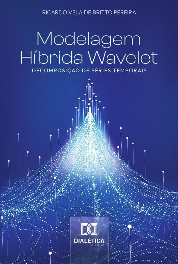 Modelagem Hibrida Wavelet | RicardoVelaDeBritto Pereira