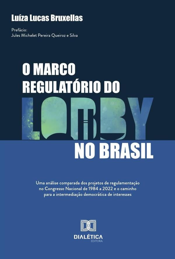 O Marco Regulatorio Do Lobby No Brasil | LuizaLucas Bruxellas