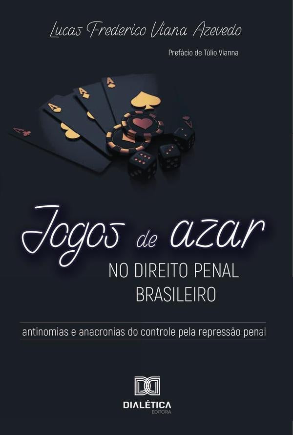 Jogos De Azar No Direito Penal Brasileiro | LucasFredericoViana Azevedo