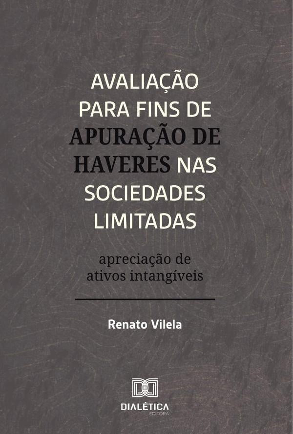 Avalia??o Para Fins De Apura??o De Haveres Nas Sociedades Limitadas | Renato Vilela