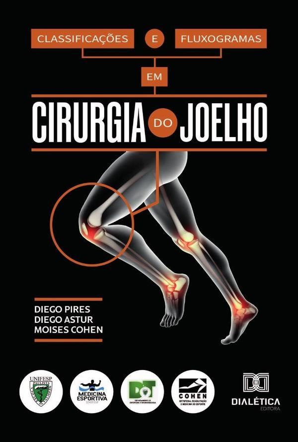Classifica??es E Fluxogramas Em Cirurgia Do Joelho | Diego Pires