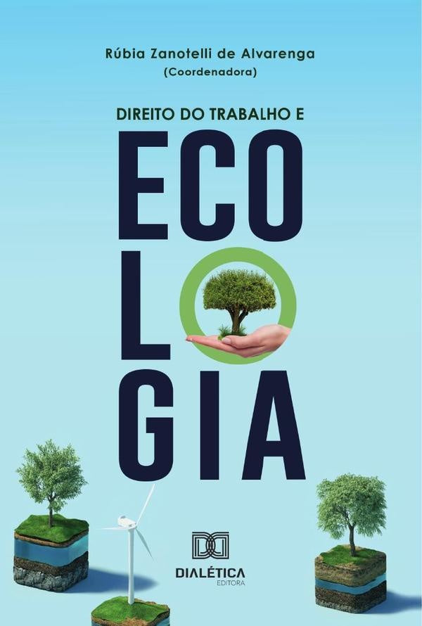 Direito Do Trabalho E Ecologia | RubiaZanotellide Alvarenga