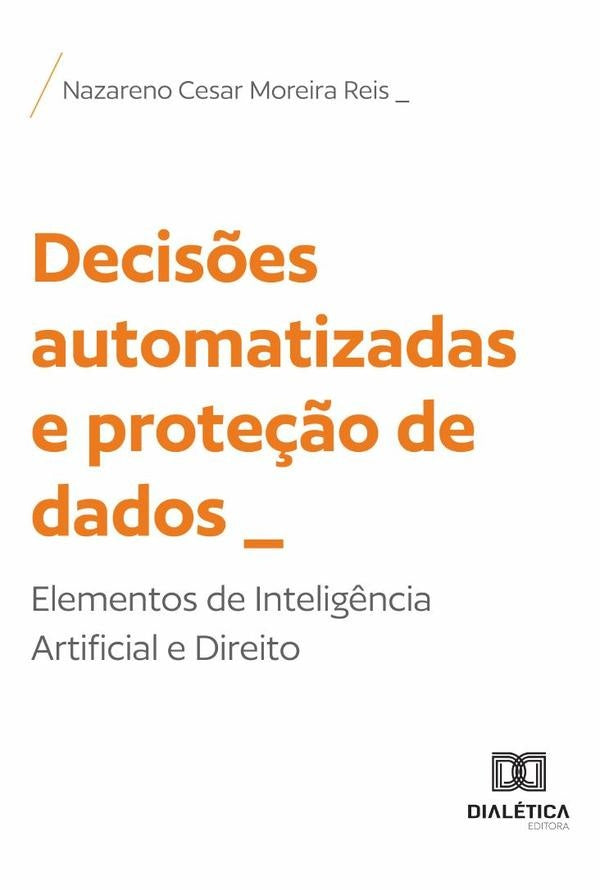 Decis?es Automatizadas E Prote??o De Dados | NazarenoCesarMoreira Reis