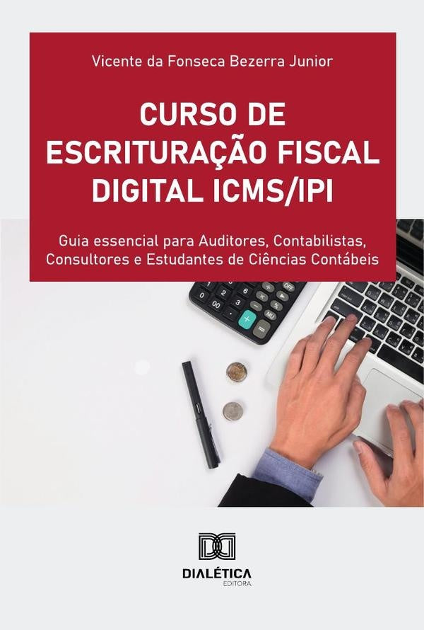 Curso De Escritura??o Fiscal Digital Icms/Ipi | VicenteDaFonsecaBezerra Junior