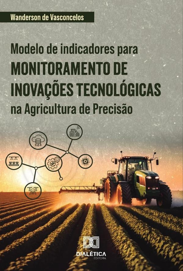 Modelo De Indicadores Para Monitoramento De Inova??es Tecnologicas Na Agricultura De Precis?o | WandersonDe Vasconcelos