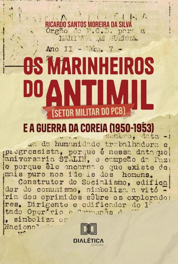 Os Marinheiros Do Antimil (Setor Militar Do Pcb) E A Guerra Da Coreia (1950-1953) | RicardoSantosMoreiraDa Silva