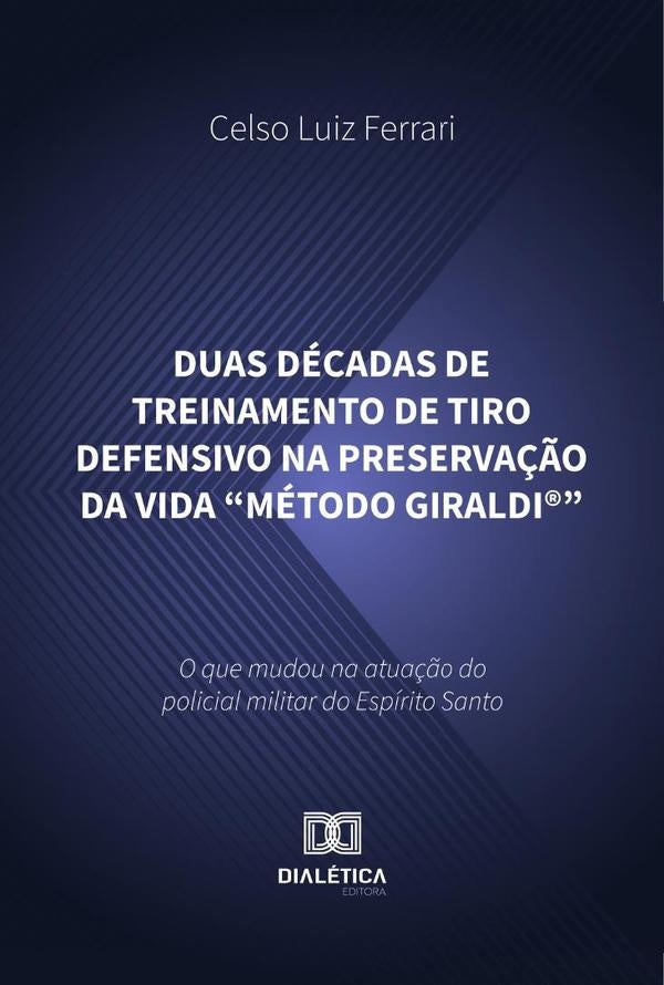 Duas Decadas De Treinamento De Tiro Defensivo Na Preserva??o Da Vida Metodo Giraldi® | CelsoLuiz Ferrari
