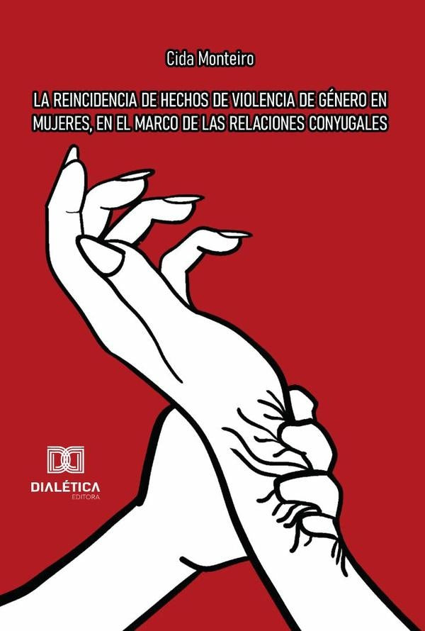 La Reincidencia De Hechos De Violencia De Genero En Mujeres, En El Marco De Las Relaciones Conyugale | MariaAparecidaMonteiroDeOliveira Soares